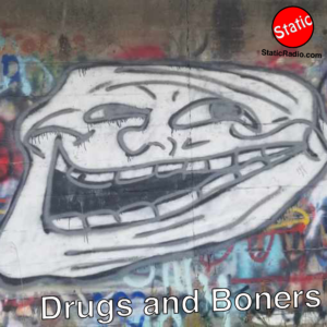Drugs and Boners