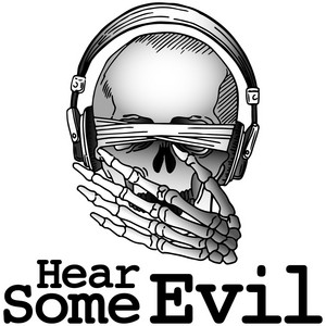 Hear Some Evil